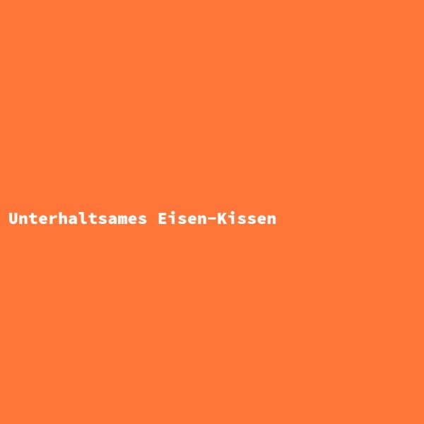 Unterhaltsames Eisen-Kissen