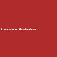 Ergonomische Glas-Badehose