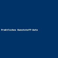 Praktisches Kunststoff-Auto