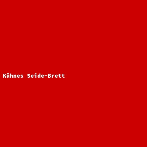 Kühnes Seide-Brett
