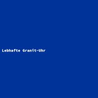 Lebhafte Granit-Uhr