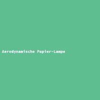 Aerodynamische Papier-Lampe